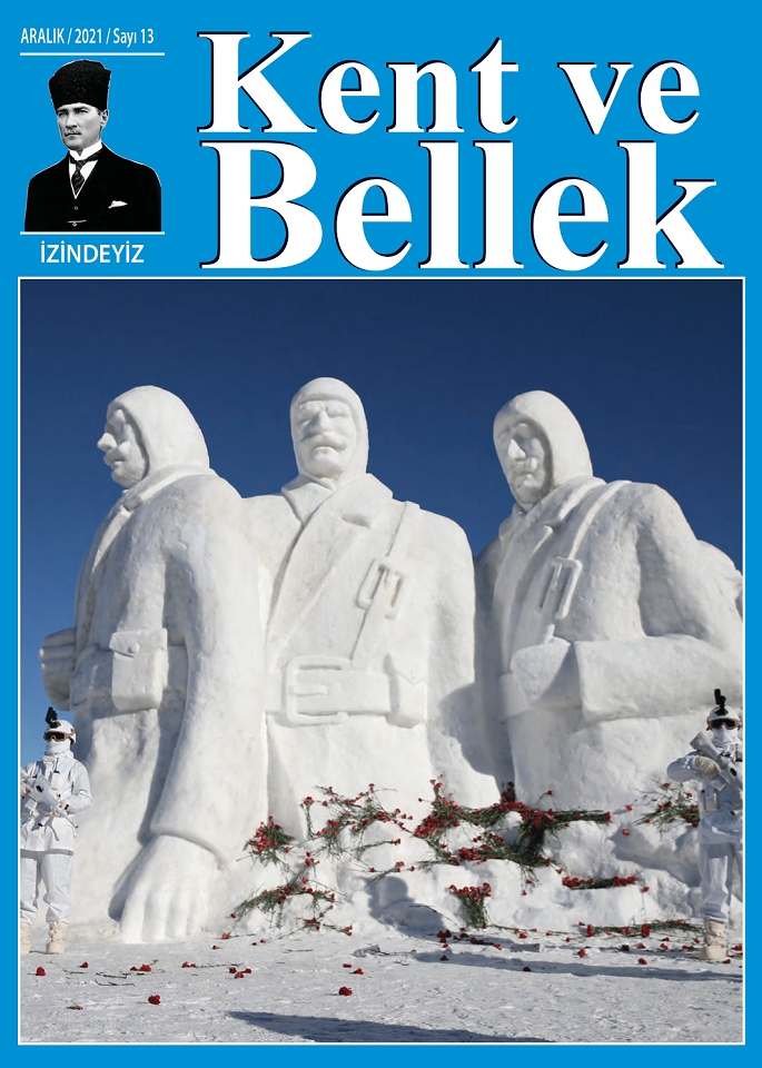 Kent ve Bellek Dergisi - Aralık 2021 - Sayı 13 (Okumak İçin Aşağıdaki Küçük Dergi Görselini Tıklayınız)
